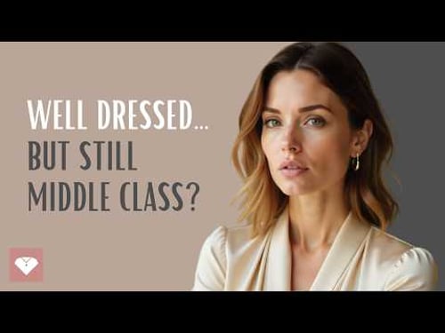 7 Things That Make You Look Middle Class (Even When Well-Dressed)
