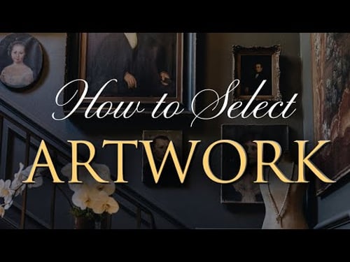 How to Select ARTWORK for Your Home | Our Top 7 Interior Design Tips!