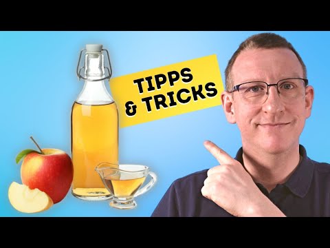 Apfelessig - Tipps und Tricks zur richtigen Anwendung!