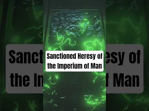 Sanctioned Heresy of the Imperium of Man #warhammer40k