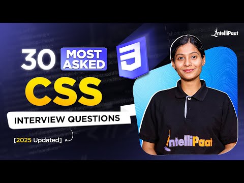 Top 30 CSS Interview Questions 2025 | CSS Interview Questions And Answers for Freshers | Intellipaat