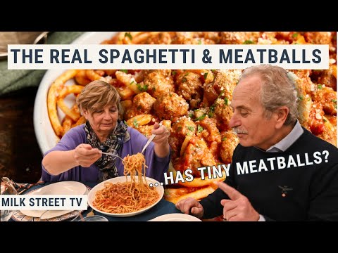 The Real Spaghetti & Meatballs | Milk Street TV Season 9, Episode 1