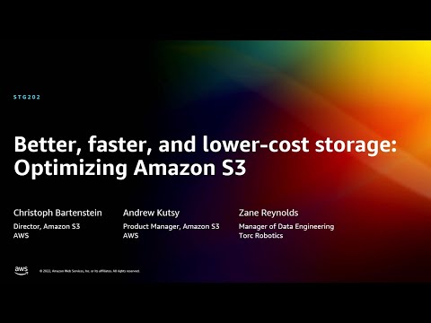 AWS re:Invent 2022 - Better, faster, and lower-cost storage: Optimizing Amazon S3 (STG202)