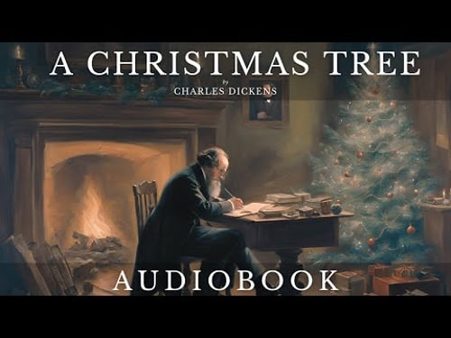 A Christmas Tree by Charles Dickens - Full Audiobook | Christmas Short Story