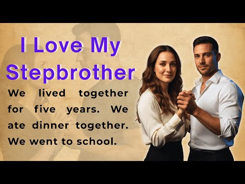 I Love My Stepbrother | Learn English Through Story Level 1 | Graded Reader (A1 | A2) ✅