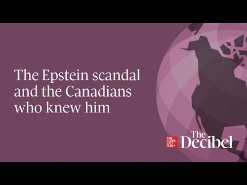The Epstein scandal and the Canadians who knew him