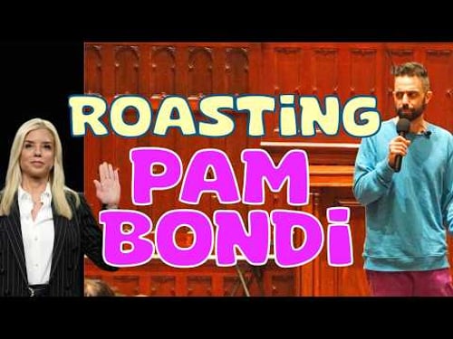 ROASTING PAM BONDI | STAND UP COMEDY