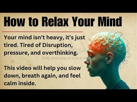 How to Relax Your Mind ✅️ || Improve Your English Fluency || Graded Reader