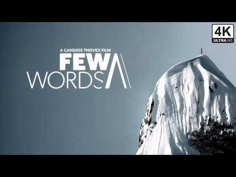 Few Words - A Candide Thovex Movie (4K HDR)