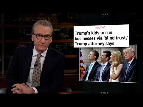 New Rule: Blind Trust | Real Time with Bill Maher (HBO)