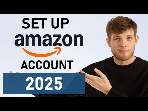 How To Set Up Amazon Seller Central Account 2025