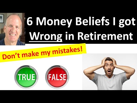 6 money beliefs I thought were true 5 years before retiring -- I was WRONG. Learn these now.