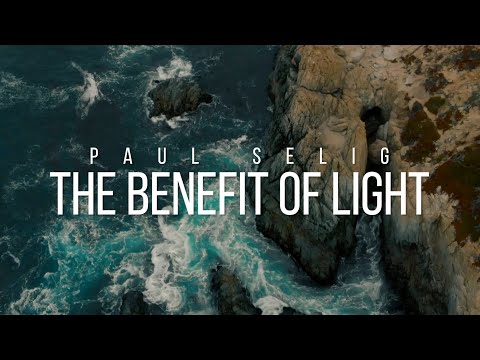 Paul Selig: The Benefit of Light