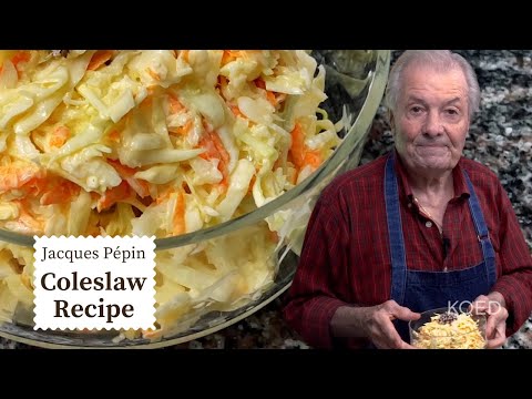 This Creamy Coleslaw Recipe is the Perfect Side DIsh | Jacques Pépin Cooking at Home | KQED