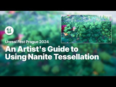 An Artist’s Guide to Using Nanite Tessellation | Unreal Fest 2024