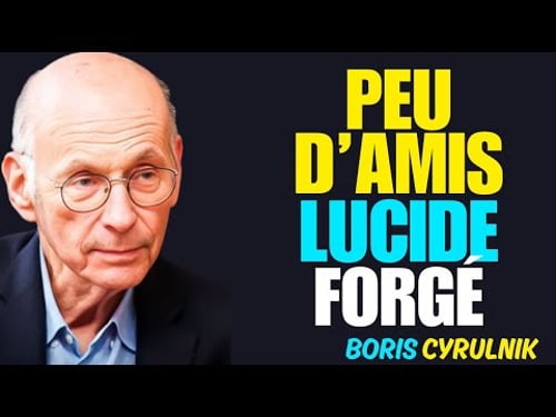 Arrête de te mentir : peu d’amis signifie solitude lucide et identité forgée – Boris Cyrulnik