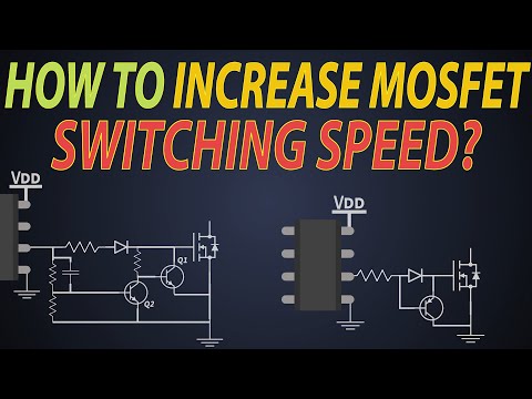 How to increase MOSFET switching speed? MOSFET gate driver
