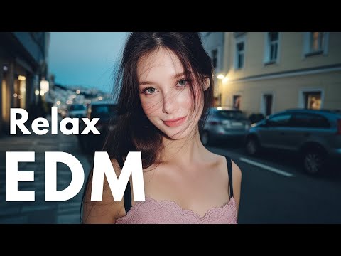 ใEDM Relax #26ใChill & Focus Lo-Fi EDM ๐ง Background Music for Study, Work & Everyday Moments