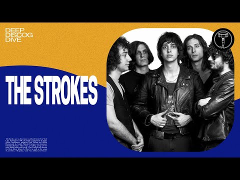 DEEP DISCOG DIVE: The Strokes