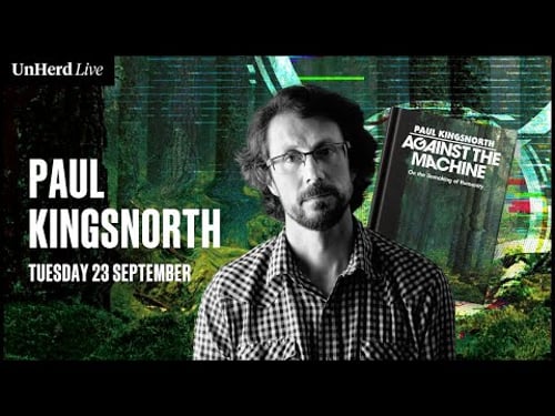 Paul Kingsnorth: Against the Machine