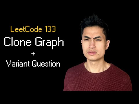 Clone Graph || Leetcode 133 || Variant Question Big Tech Actually Asks