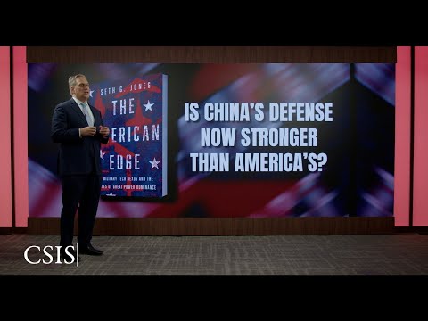 (2/3) Is China's Defense Now Stronger than America's? | Seth Jones: The American Edge