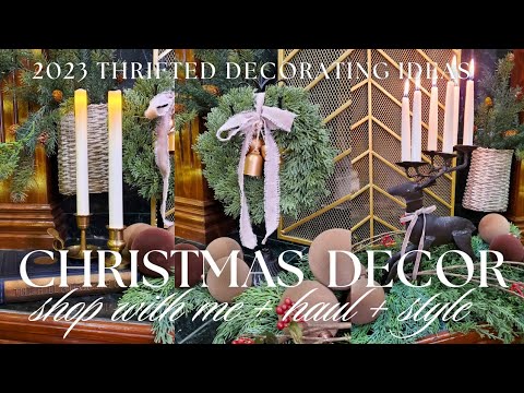 GOODWILL THRIFTING FOR CHRISTMAS DÉCOR 2023 | Shop with Me + Styled Thrift Haul + Decorating Ideas