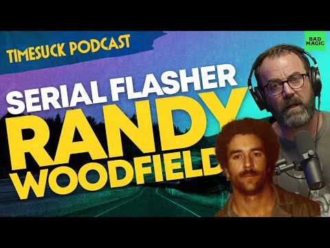 Timesuck Podcast | Serial Flasher/Rapist/Killer Randy Woodfield