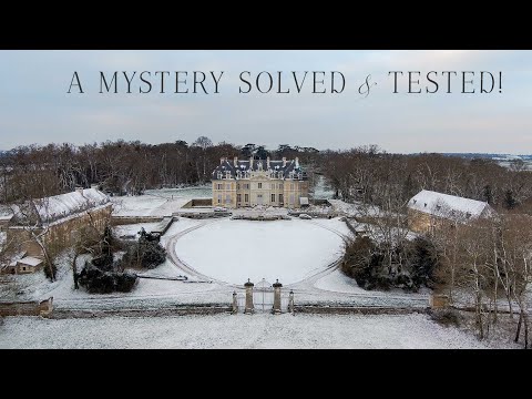 A château mystery solved and put to the test!