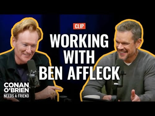 Matt Damon & Ben Affleck Were Temporarily “Allergic” To Collaborating | Conan O'Brien Needs A Friend