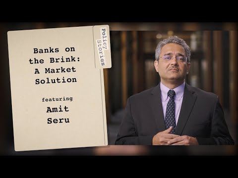 A Market Test to Avoid Another Government Bank Bailout with Amit Seru | Policy Stories