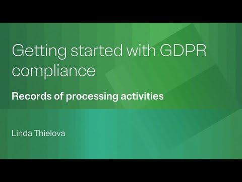Getting started with GDPR compliance: Records of processing activities