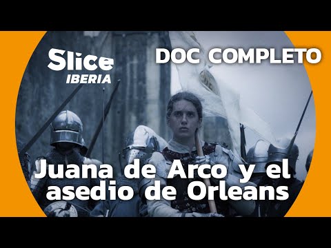 Asedio de Orleans: La defensa de la ciudad y su liberación | SLICE Iberia | DOCUMENTAL COMPLETO