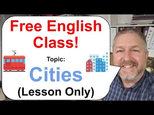 Free English Class! Topic: Cities! πππ’ (Lesson Only)