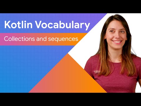 Collections and sequences - Kotlin Vocabulary