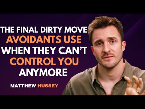 The Final Dirty Move Avoidants Use When They CAN'T Control You Anymore | Matthew Hussey