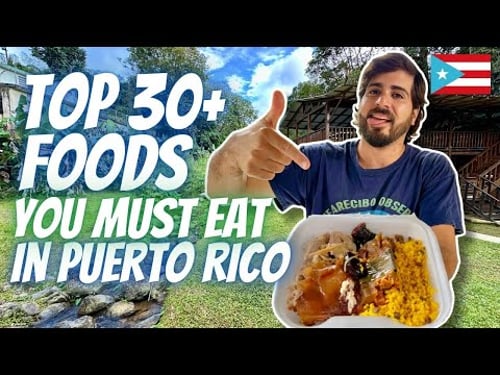 Top 30+ Foods You MUST Eat In Puerto Rico | And Precisely Where to Get Authentic Puerto Rican Food!