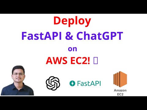 Deploy FastAPI & Open AI ChatGPT on AWS EC2: A Comprehensive Step-by-Step Guide 🚀