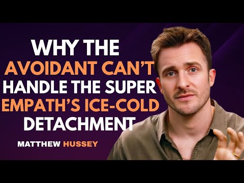 Why the Avoidant Can’t Handle the Super Empath’s Ice-Cold Detachment | Matthew Hussey