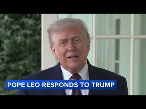 Trump says he won't apologize to Pope Leo and explains his reason for posting much-criticized meme