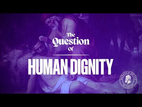 The Question of Human Dignity | Robert George