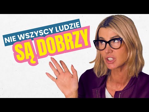 Nie wszyscy ludzie są dobrzy!