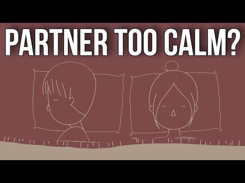 Hysteria When Your Partner Is Too Calm