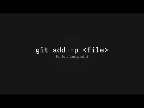 Using `git add -p` for fun (and profit)