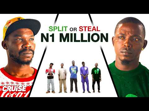 Will 6 STREET BOYS betray themselves for N1 MILLION?