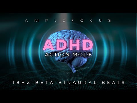 ADHD Action Mode | 18Hz Beta Binaural Beats for Focus & Motivation