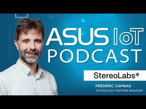 ASUS AIoT Podcast EP.15 Driving Robotics & Logistics with AI Vision(ft. Frederic Capmas, Stereolabs)