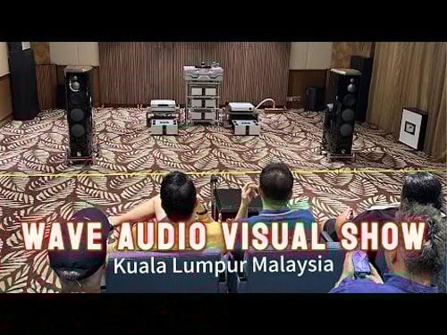 Wave Audio Visual Experience Hifi Show- Malaysia (Part 1)