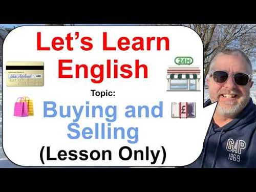 Let's Learn English! Topic: Buying and Selling! π·ποΈπ³ (Lesson Only)