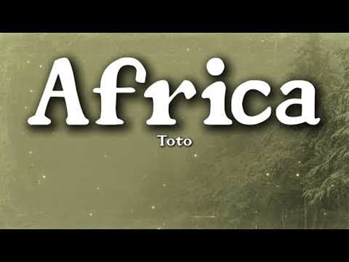 Toto – Africa (Lyrics) | 80s Nostalgia